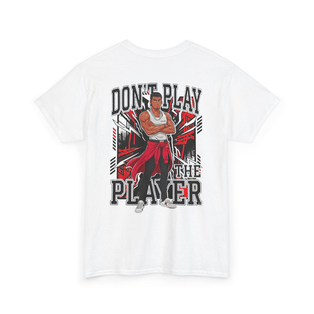 "Don't Play The Player" T-Shirt — Graphic Tee