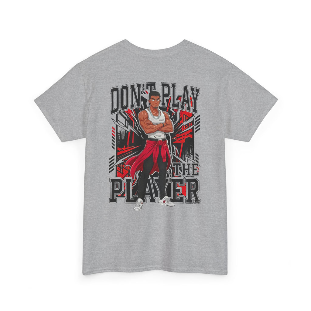 "Don't Play The Player" T-Shirt — Graphic Tee