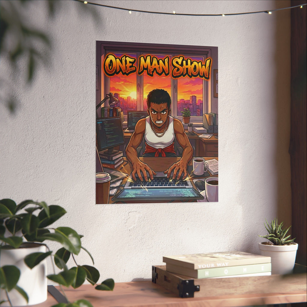 One Man Show - Matte Vertical Poster